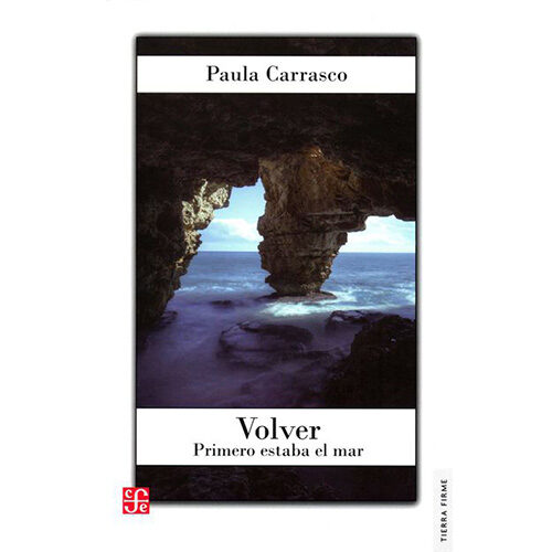 VOLVER. PRIMERO ESTABA EL MAR 9789562891011