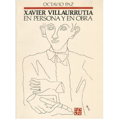 XAVIER VILLAURRUTIA EN PERSONA Y EN OBRA 9789681618339