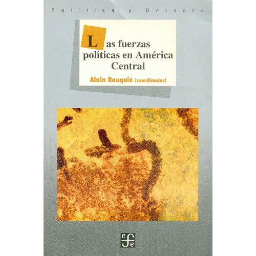 LAS FUERZAS POLITICAS EN AMERICA CENTRAL 005234R