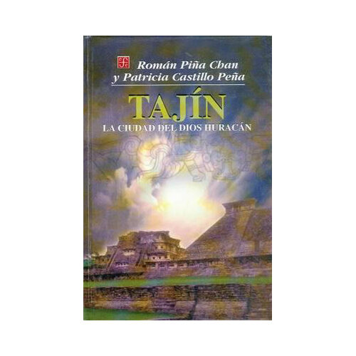 TAJIN. LA CIUDAD DEL DIOS HURACAN 9789681659349