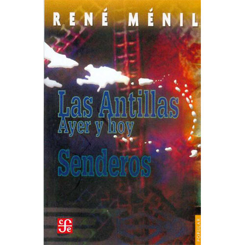 LAS ANTILLAS AYER Y HOY 654 9789681675394