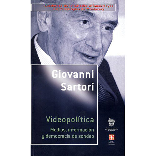 VIDEOPOLITICA. MEDIOS, INFORMACION Y DEMOCRACIA DE SONDEO 9789681678173