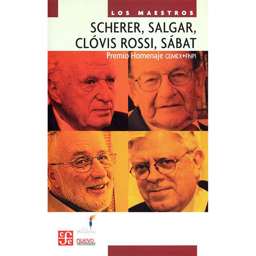 SCHERER, SALGAR, CLOVIS ROSSI, SABAT. PREMIO HOMENAJE CEMEX+FNPI 9789681683801
