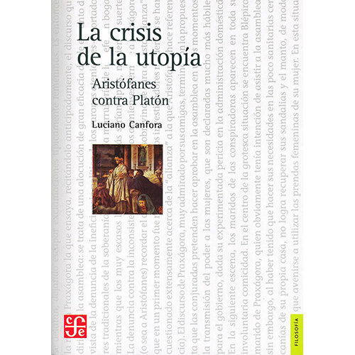 LA CRISIS DE LA UTOPIA. ARISTOFANES CONTRA PLATON 004415R