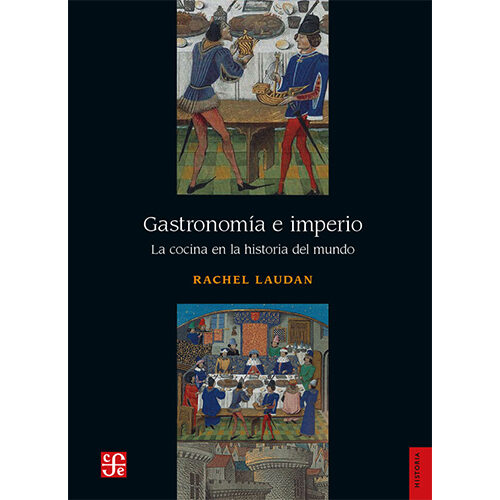 GASTRONOMIA E IMPERIO. LA COCINA EN LA HISTORIA DEL MUNDO 003803R
