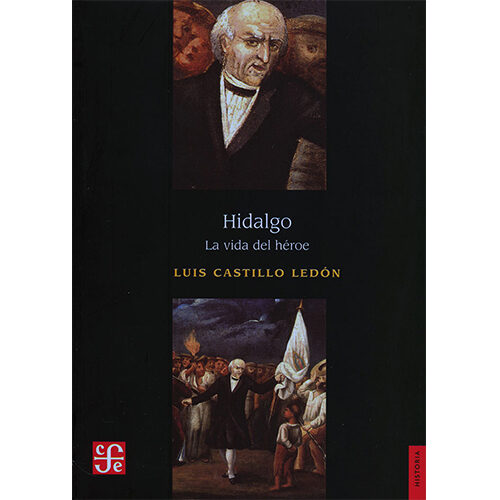 HIDALGO. LA VIDA DEL HEROE 003800R