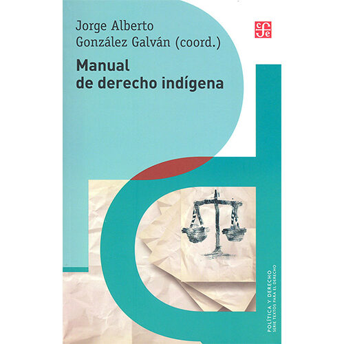 MANUAL DE DERECHO INDIGENA 9786071666185