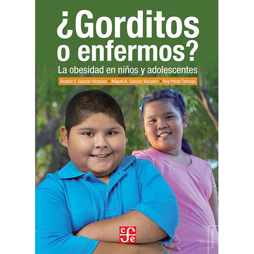 ?GORDITOS O ENFERMOS?. LA OBESIDAD EN NINO S Y ADOLESCENTES 017621R001