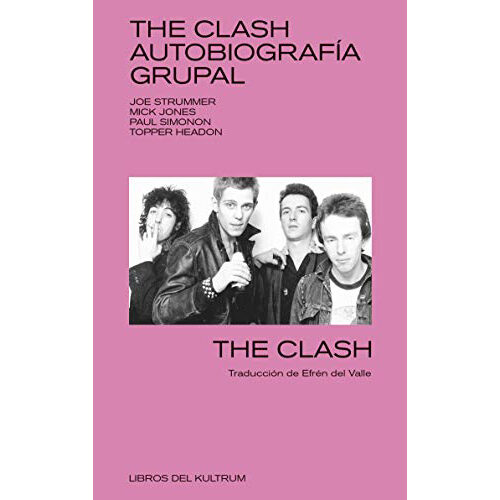 THE CLASH: AUTORBIOGRAFIA GRUPAL 9788494938399