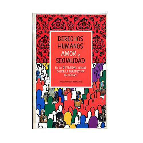DERECHOS HUMANOS, AMOR Y SEXUALIDAD EN LA DIV 9786074016765
