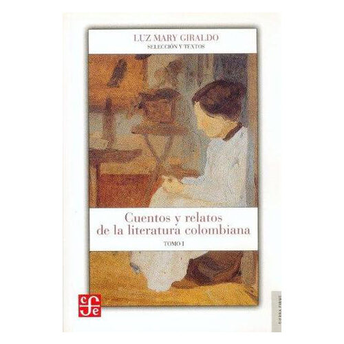 CUENTOS Y RELATOS DE LA LITERATURA COLOMBIANA (PACK 2 LIBROS) 9789583801235