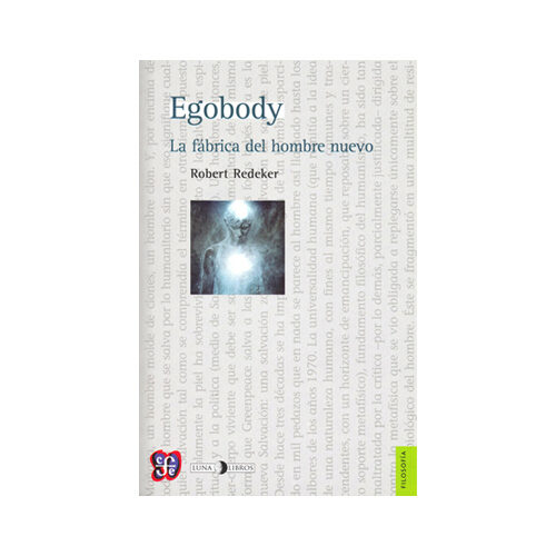 EGOBODY.  LA FABRICA DEL HOMBRE NUEVO. 004375R