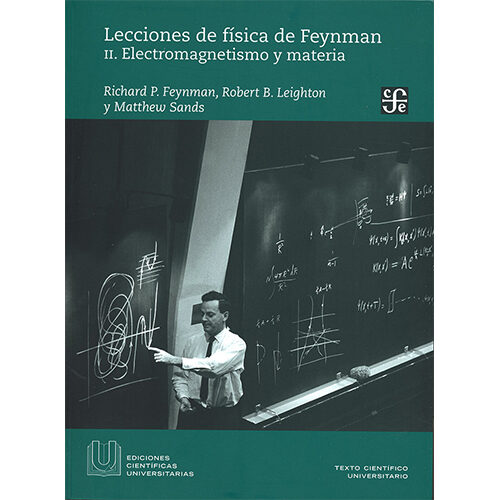 LECCIONES DE FISICA DE FEYNMAN II. ELECTROMAGNETISMO Y MATERIA 9786071666239