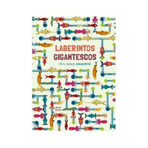 LABERINTOS GIGANTESCOS. MIRA, BUSCA, ENCUENTRA 9788468251936
