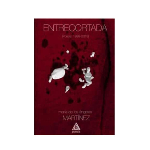 ENTRECORTADA (POESIA 1999-2020) 9789942771148