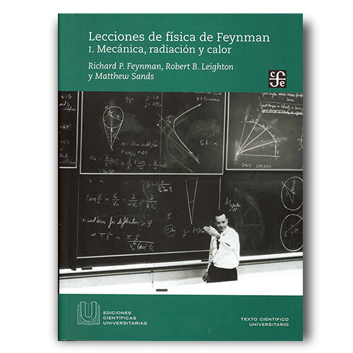 LECCIONES DE FISICA DE FEYNMAN I. MECANICA RADIACION Y CALOR 9786071659736
