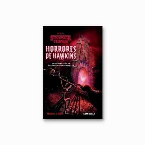 STRANGER THINGS - HORRORES DE HAWKINS 9788412473001
