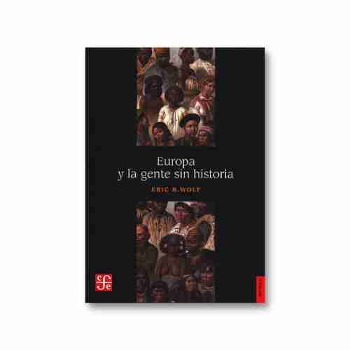 EUROPA Y LA GENTE SIN HISTORIA 9786071674876