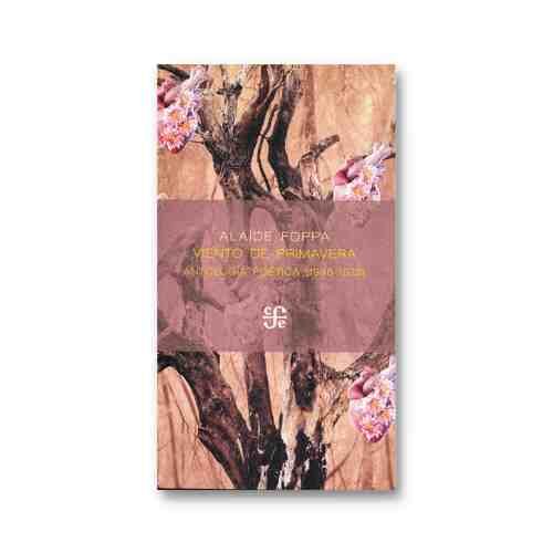 VIENTO DE PRIMAVERA. ANTOLOGIA POETICA (1945-1979) 9786071675644