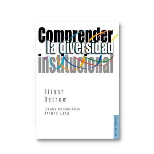 COMPRENDER LA DIVERSIDAD INSTITUCIONAL 9786072803787