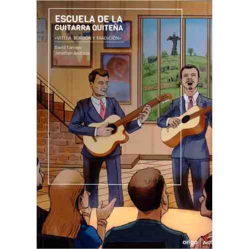 ESCUELA DE LA GUITARRA QUITENA : VITELA, BORDON Y TRADICION 9789942779540