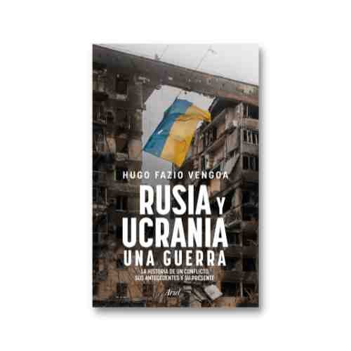 RUSIA Y UCRANIA: UNA GUERRA 9786280004624