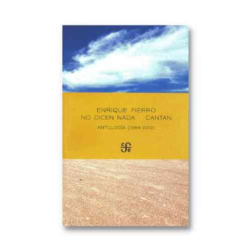 NO DICEN NADA CANTAN. ANTOLOGIA (1964-2012) 9786071675866