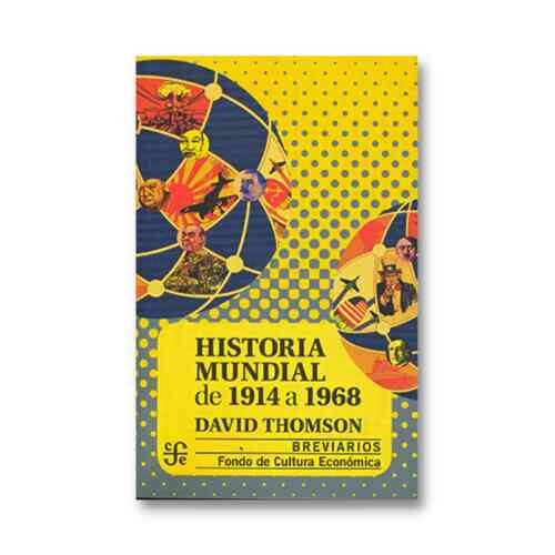 HISTORIA MUNDIAL DE 1914 A 1968 9789681601805