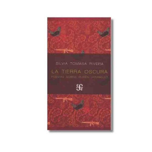LA TIERRA OSCURA. POEMAS SOBRE RUBEN JARAMILLO 9786071679673
