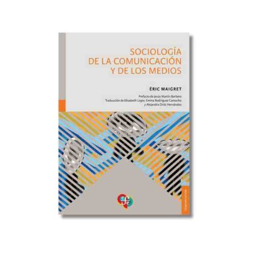 SOCIOLOGIA DE LA COMUNICACION Y DE LOS MEDIOS 9786071683250