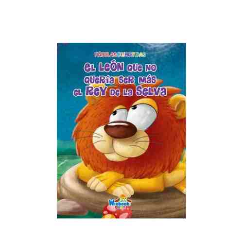 EL LEON QUE NO QUERIA SER MAS EL REY DE LA SELVA 9786079332105