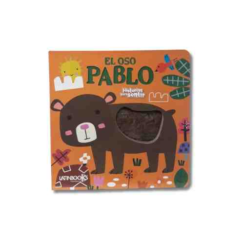 EL OSO PABLO - HISTORIAS PARA SENTIR 9789915686929