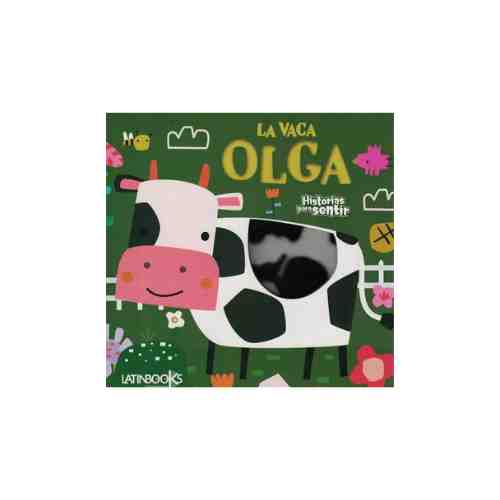 LA VACA OLGA - HISTORIAS PARA SENTIR 9789915686936